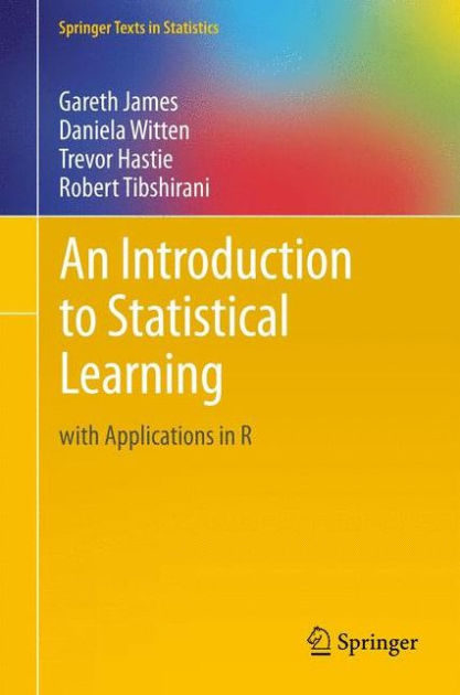 An Introduction to Statistical Learning with Applications in R Cover
